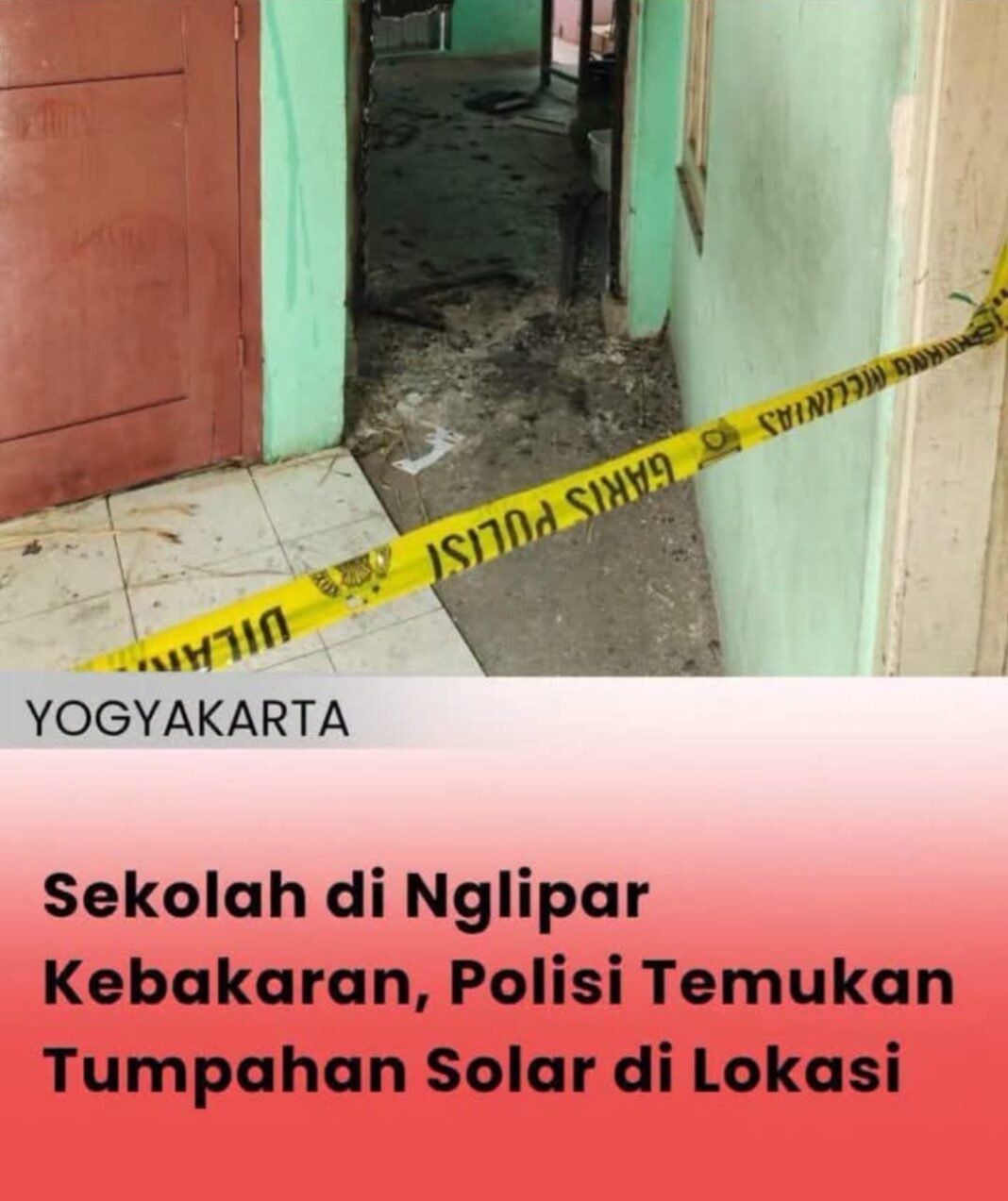Kebakaran sekolahan MI YAPPI dugaan kuat sengaja dibakar orang