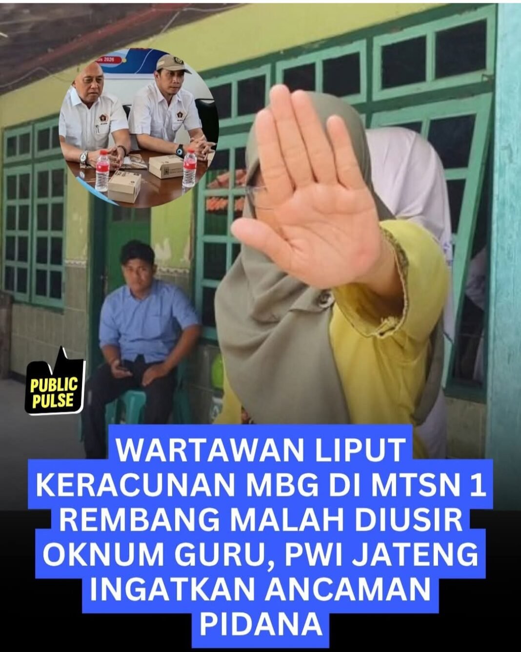 Wartawan Liput Keracunan MBG di MTsN 1 Rembang Malah Diusir Oknum Guru, PWI Jateng Ingatkan Ancaman Pidana