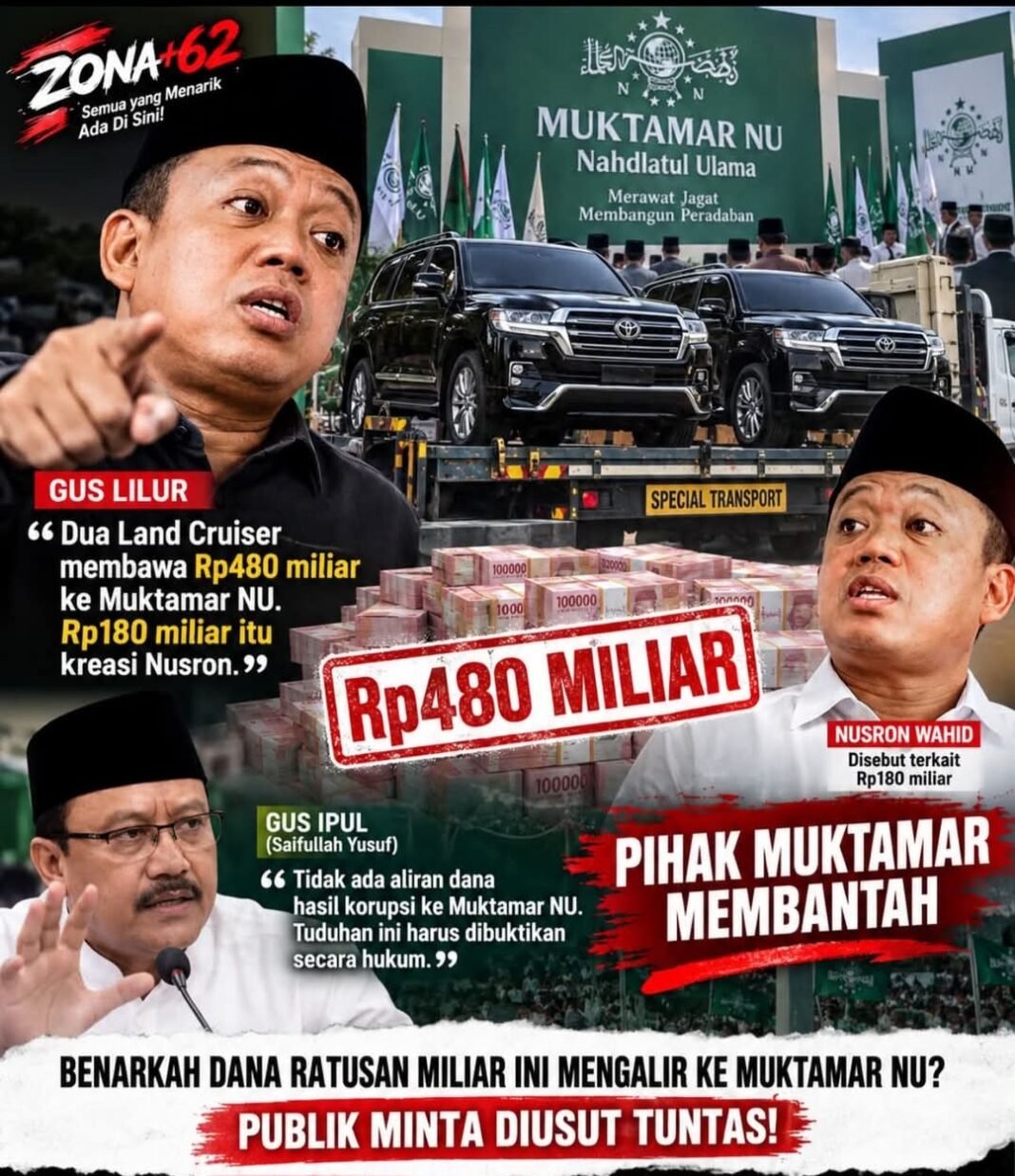 GUS LILUR: DUA LAND CRUISER BAWA Rp480 MILIAR KE MUKTAMAR NU, Rp180 MILIAR DIKAITKAN DENGAN NUSRON — PIHAK MUKTAMAR MEMBANTAH